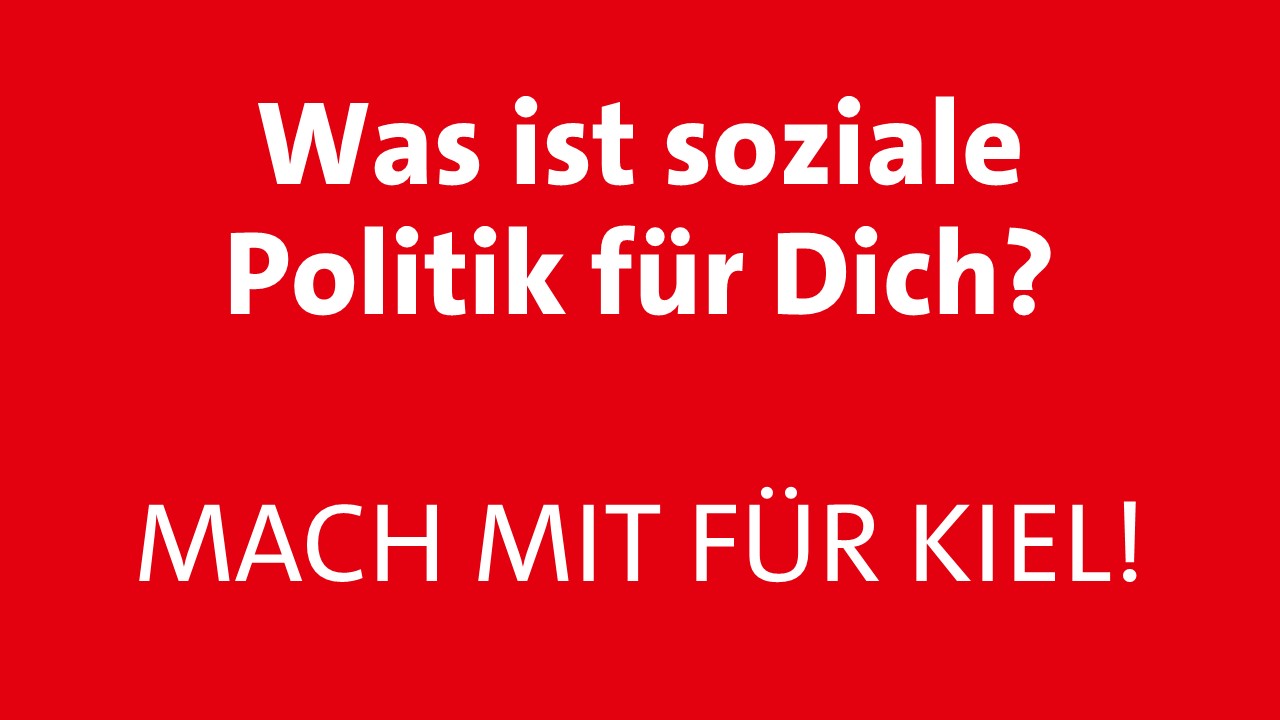 Was ist soziale Politik für Dich? Mach mit für Kiel