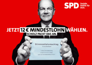 12 Euro Mindestlohn. Jetzt wählen. Scholz packt das an